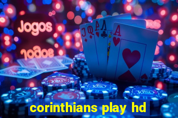 corinthians play hd